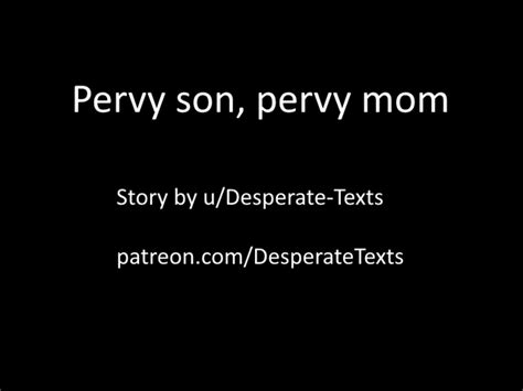 pervy mom|r/MyPervyFamilyDaily